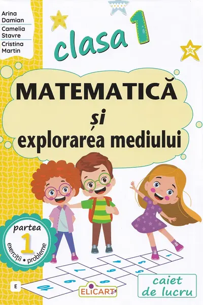 Matematica si explorarea mediului - Clasa 1 Partea 1 - Caiet (E)