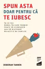 Spun asta pentru ca te iubesc