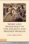 Sport and Democracy in the Ancient and Modern Worlds