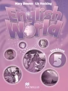 Macmillan. ENGLISH WORLD Level 5. Workbook