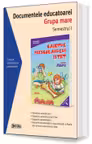 Documentele educatoarei. Grupa mare. Semestrul 1
