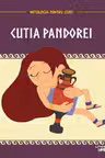 MITOLOGIA. Cutia Pandorei