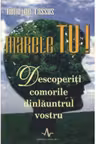 Marele TU! Descoperiti comorile dinlauntrul vostru