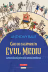 Ghid de calatorie in Evul Mediu