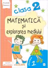Matematică și explorarea mediului. Clasa a II-a. Partea I - (E2)