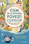 CUM SA LE SPUNEM POVESTI COPIILOR