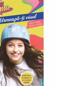 Soy Luna. Urmeaza-ti visul. Seria a doua. Vol 4