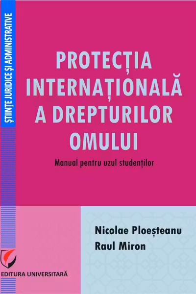 Protectia internationala a drepturilor omului : Manual pentru uzul studentilor