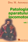 Patologia aparatului locomotor Vol. I