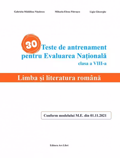 Limba si literatura Romana - teste de antrenament pentru Evaluarea Nationala - cls. A VIII-a