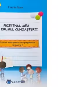 Caiet de lucru pentru clasa pregatitoare. Prietenul meu pe drumul cunoasterii, semestrul I