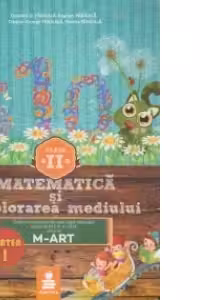 Matematica si explorarea mediului - clasa a II-a, partea I -cod M-ART