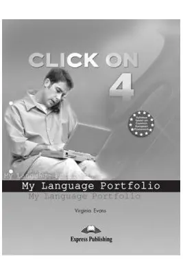 Curs Limba Engleza Click On 4 My Language Portfolio - Virginia Evans, Neil O’Sullivan