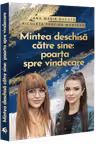 Mintea deschisa catre sine: poarta spre vindecare