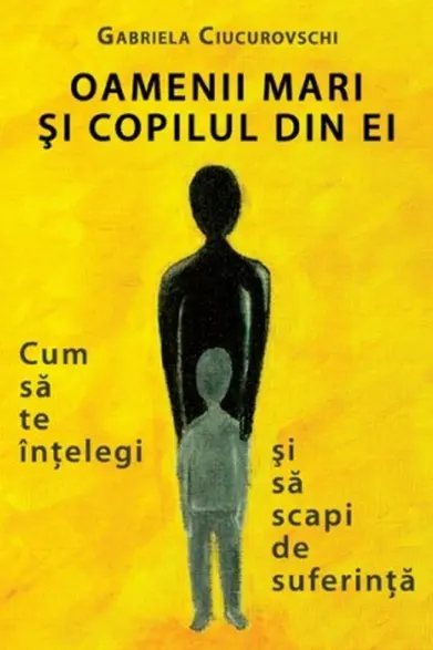 Oamenii mari și copilul din ei