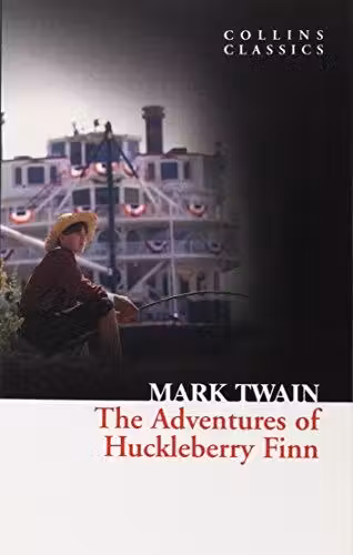 The Adventures Of Huckleberry Finn (Collins Classics)
