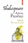 Shakespeare interpretat de Adrian Papahagi. Othello