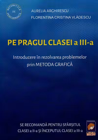 Pe pragul clasei a III-a. Introducere in rezolvarea problemelor prin metoda grafica
