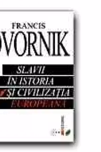SLAVII IN ISTORIA SI CIVILATIA EUROPEANA