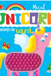 Micul unicorn in vacanta de vara