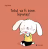 Totul va fi bine, Iepuras!