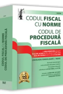 Codul fiscal cu Norme si Codul de procedura fiscala 2026 Editie tiparita pe hartie alba