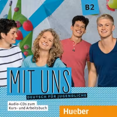 Mit uns B2 1 Audio-CD zum Kursbuch, 1 Audio-CD zum Arbeitsbuch Deutsch fur Jugendliche - Anna Breitsameter, Anna Hila, Klaus Lill, Christiane Seuthe, Margarethe Thomasen