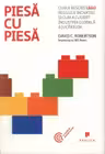 Piesa cu piesa. Cum a rescris LEGO regulile inovatiei si cum a cucerit industria globala a jucariilor