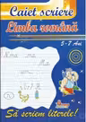Sa scriem literele! Caiet de scriere pentru limba romana 5-7 ani