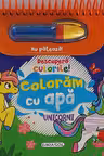 Descopera culorile! Unicorni coloram cu apa