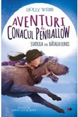 AVENTURI LA CONACUL PENHALLOW. Statuia din bataia lunii.