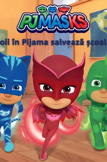 PJ Masks: Eroii in Pijama salveaza scoala
