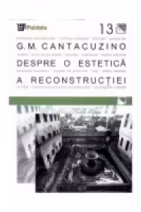 Despre o estetica a reconstructiei
