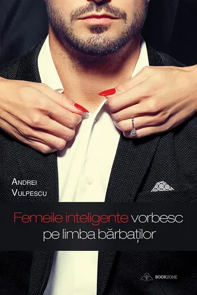 Femeile inteligente vorbesc pe limba barbatilor