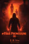#Fără Promisiuni vol.3
