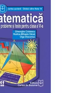 Matematica - exercitii, probleme si teste pentru clasa a VI-a
