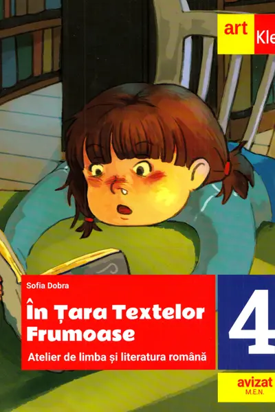 In Tara textelor Frumoase. Atelier de limba si literatura romana - Clasa 4