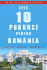 CELE 10 PORUNCI PENTRU ROMANIA.