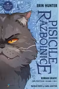 Pisicile Razboinice. Roman grafic. Zorii Profetiilor. Volumul 2 din 3