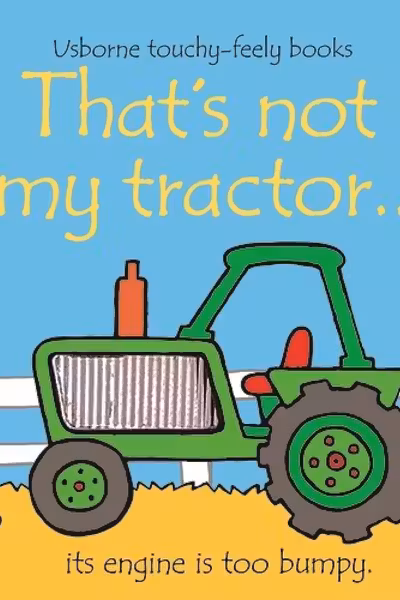 Thats Not My Tractor (Touchy-Feely Board Books)