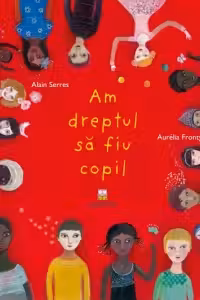 Am dreptul sa fiu copil