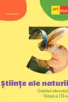 Stiinte ale naturii - Clasa 3 - Caietul elevului