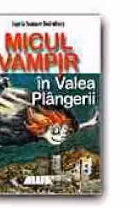 MICUL VAMPIR IN VALEA PLANGERII