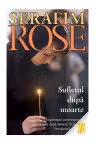 Sufletul dupa moarte. Experiente contemporane de dupa moarte in lumina invataturii ortodoxe - ierom. Serafim Rose