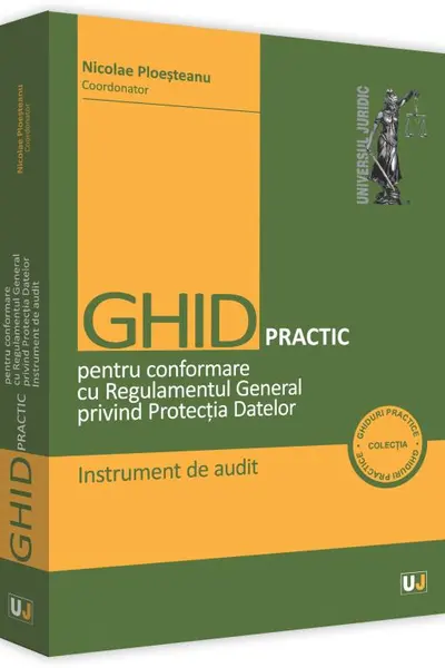Ghid practic pentru conformare cu Regulamentul General privind Protectia Datelor