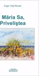 Maria Sa, Privelistea. In pictura lui Mihai Bandac