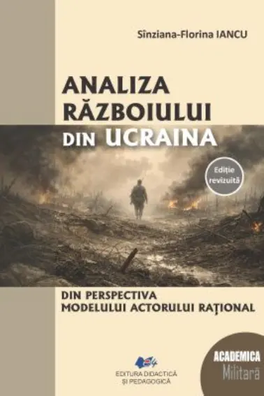 Analiza razboiului din Ucraina din perspectiva modelului actorului rational