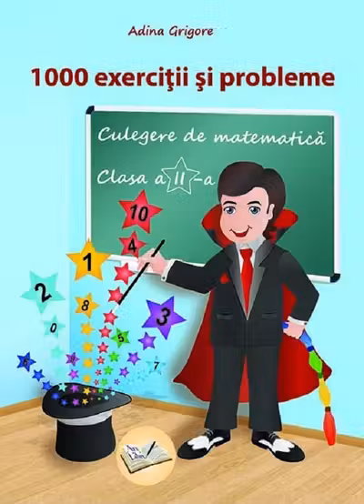 Culegere de matematică - Clasa 2 - 1000 exerciții și probleme