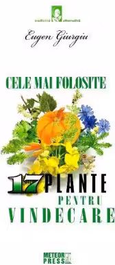 Cele mai folosite 17 plante pentru vindecare