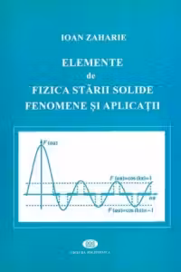 Elemente de fizica starii solide. Fenomene si aplicatii